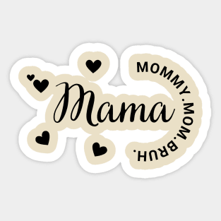 The Evolution of Mother: Mama Mommy Mom Bruh minimaliste Sticker